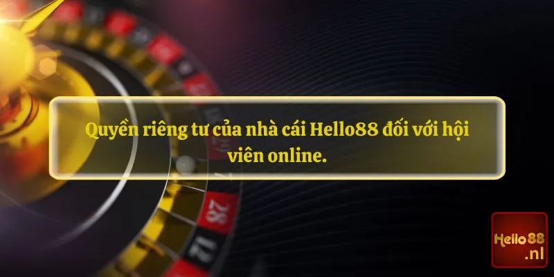 Quyền riêng tư đối với hội viên online.